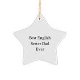 English Setter Dad Ever Star Ornament, Funny Quote Gifts from Men to English Setter Dog, Christmas Unique Gifts - Image 1